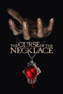 دانلود فیلم The Curse of the Necklace 2024417566-1380591669