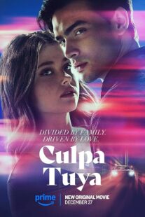 دانلود فیلم Culpa Tuya (Your Fault) 2024418321-1726147778