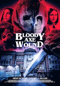 دانلود فیلم Bloody Axe Wound 2024422171-301638658