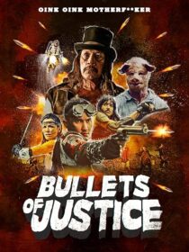 دانلود فیلم Bullets of Justice 2019419301-672178836