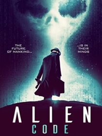 دانلود فیلم Alien Code (The Men) 2018423440-1766662686