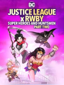 دانلود انیمیشن Justice League x RWBY: Super Heroes and Huntsmen Part Two 2023424356-10165955