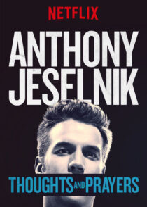 دانلود استندآپ کمدی Anthony Jeselnik: Thoughts and Prayers 2015423346-254235305