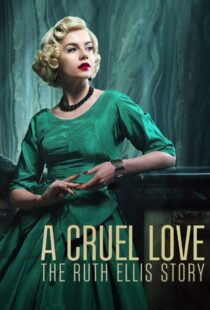 دانلود سریال A Cruel Love: The Ruth Ellis Story425461-1941500196