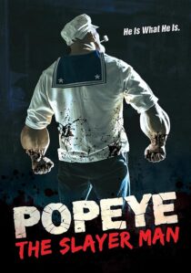 دانلود فیلم Popeye: The Slayer Man 2025427474-162381718