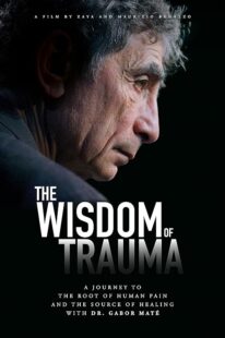 دانلود فیلم The Wisdom of Trauma 2021426038-2033971020