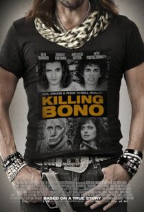دانلود فیلم Killing Bono 2011425755-1503075129