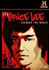دانلود  مستند How Bruce Lee Changed the World 2009426814-1370354070