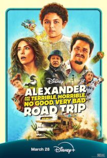 دانلود فیلم Alexander and the Terrible, Horrible, No Good, Very Bad Road Trip 2025427799-1118437551