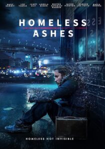دانلود فیلم Homeless Ashes 2019427448-1430054836