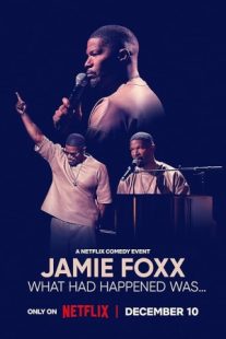 دانلود فیلم Jamie Foxx: What Had Happened Was… 2024429262-189268070