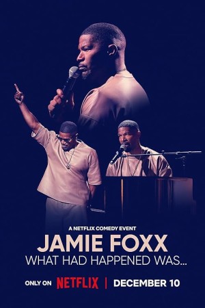 دانلود فیلم Jamie Foxx: What Had Happened Was… 2024