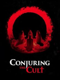 دانلود فیلم Conjuring the Cult 2024433207-2059464437