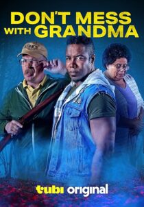 دانلود فیلم Don’t Mess with Grandma 2024431709-323396005