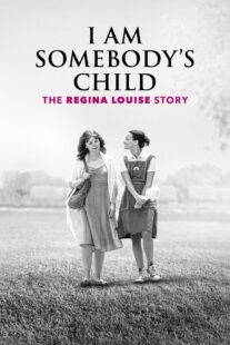 دانلود فیلم I Am Somebody’s Child: The Regina Louise Story 2019435051-1384781749