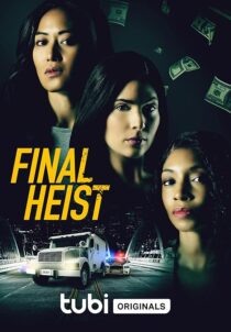 دانلود فیلم Final Heist 2024433762-1119690435