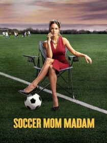 دانلود فیلم Soccer Mom Madam 2021433850-880513487