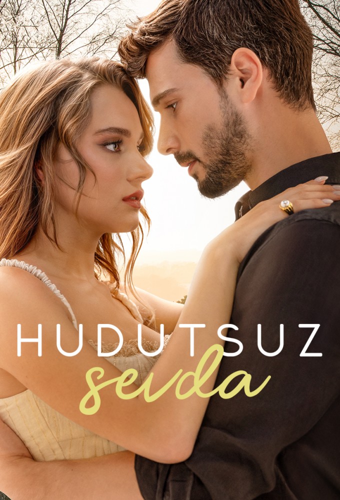 دانلود سریال (Boundless Love) Hudutsuz Sevda