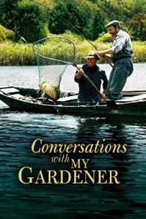 دانلود فیلم Conversations with My Gardener 2007435380-1212926921
