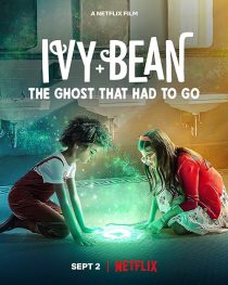 دانلود فیلم Ivy + Bean: The Ghost That Had to Go 2022438926-722932764