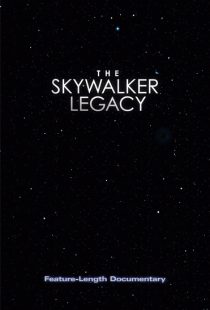 دانلود فیلم The Skywalker Legacy 2020442443-983438875