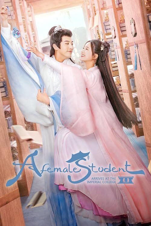 دانلود سریال چینی A Female Student Arrives at the Imperial College