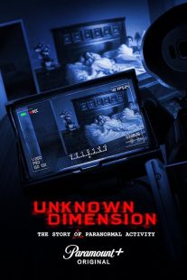 دانلود مستند Unknown Dimension: The Story of Paranormal Activity 2021444372-30697958