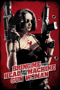 دانلود فیلم Bring Me the Head of the Machine Gun Woman 2012447288-1576297453