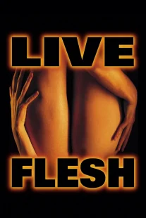 دانلود فیلم Live Flesh 1997444065-1880385257