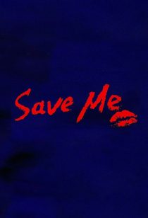 دانلود فیلم Save Me 1994444200-1049168927