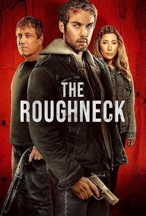 دانلود فیلم The Roughneck 2025450126-1022806067
